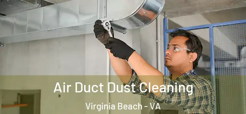 Air Duct Dust Cleaning Virginia Beach - VA