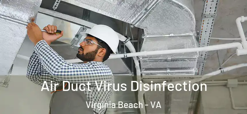 Air Duct Virus Disinfection Virginia Beach - VA